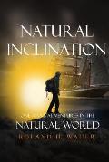Natural Inclinations: One Man's Adventures in the Natural World