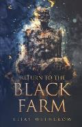 Return To The Black Farm