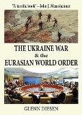 The Ukraine War & the Eurasian World Order