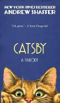Catsby: A Parody of F. Scott Fitzgerald's The Great Gatsby