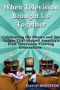 When Television Brought Us Together