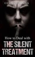 How To Deal With The Silent Treatment