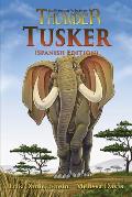 Tusker: Spanish Edition