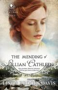The Mending of Lillian Cathleen: The Women of Rock Creek - Book 2