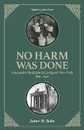 No Harm Was Done: Alternative Medicine in Lockport, New York 1830-1930