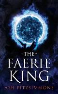 The Faerie King: Stranger Magics, Book Two