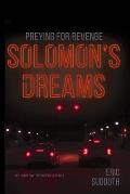 Solomon's Dreams: Preying for Revenge