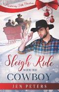 Sleigh Ride with the Cowboy: A Second-Chance Christmas Romance