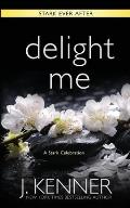 Delight Me: A Stark Ever After Collection and Story