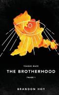 Teague Wars: Phase 1: The Brotherhood: The Brotherhood: Phase 1