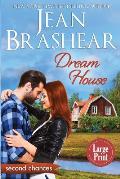 Dream House (Large Print Edition): A Second Chance Romance