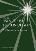 Jesus Christ, the Son of God, the Witness of the Gospels, Vol. 4