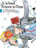 School Frozen in Time Volume 01