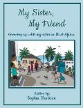 My Sister, My Friend: Growing up with my sister in West Africa