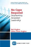 No Cape Required: Empowering Abundant Leadership