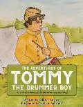 The Adventures of Tommy the Drummer Boy: A Civil War Story of the 5th Kentucky Infantry