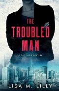 The Troubled Man: A Q.C. Davis Mystery