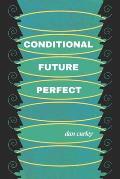 Conditional Future Perfect: Poems