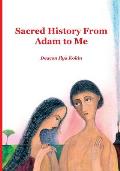 Sacred History from Adam to Me