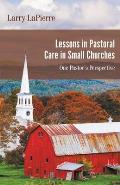 Lessons in Pastoral Care in Small Churches: One Pastor's Perspective