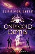 Only Cold Depths: A Galactic Bonds book