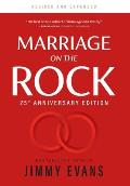 Marriage on the Rock 25th Anniversary Edition: The Comprehensive Guide to a Solid, Healthy, and Lasting Marriage