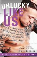 Unlucky Like Us: Like Us Series: Billionaires & Bodyguards Book 12