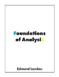 Foundations of Analysis: The Arithmetic of Whole, Rational, Irrational and Complex Numbers