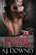 Brother To Brother: The Sacred Brotherhood Book I