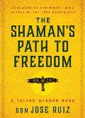 Shamans Path to Freedom