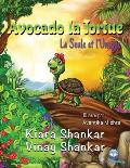 Avocado la Tortue: La Seule et l'Unique ( Avocado the Turtle - French Edition)