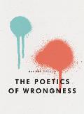 Poetics of Wrongness