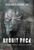 Bobbit Rock: A Psychological Horror Novel