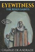 Eyewitness - The Risen Saints