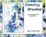 Dancing Brushes: A Fresh Approach to Watercolor