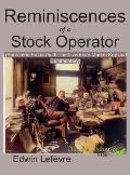 Reminiscences of a Stock Operator (Annotated Edition): with the Livermore Market Key and Commentary Included