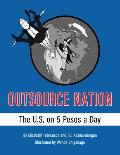 Outsource Nation: The U.S. on 5 Pesos a Day