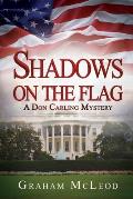 Shadows on the Flag: A Don Carling Mystery