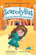 Scaredy Bat and the Sunscreen Snatcher