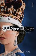 God Save the Queen The Strange Persistence of Monarchies