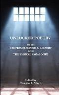 Unlocked Poetry: with Professor Wayne A. Gilbert and The Lyrical Vagabonds