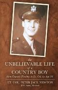 The Unbelievable Life of a Country Boy: from Country Plowboy to Lt. Colonel by Age 30