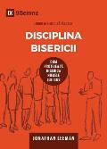 Disciplina Bisericii (Church Discipline) (Romanian): How the Church Protects the Name of Jesus
