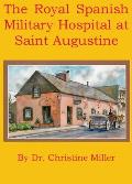 The Royal Spanish Military Hospital at Saint Augustine