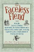 The Faceless Fiend: Being the Tale a Criminal MasterMind and a Princess with a Butter Knife