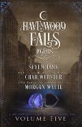 Legends of Havenwood Falls Volume Five: A Legends of Havenwood Falls Collection