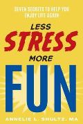 Less Stress More Fun