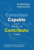 Conscious, Capable, and Ready to Contribute: A Fable: How Employee Development Can Become the Highest Form of Social Contribution