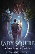 Lady Squire: Aetheaon Chronicles: Book Two