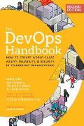DevOps Handbook How to Create World Class Agility Reliability & Security in Technology Organizations